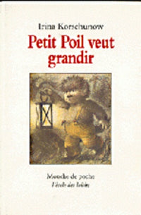 Petit poil veut grandir