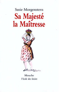 sa majeste la maitresse