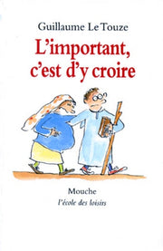 L'Important, c'est d'y croire