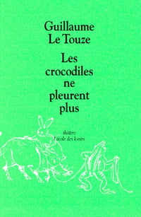 Crocodiles ne pleurent plus