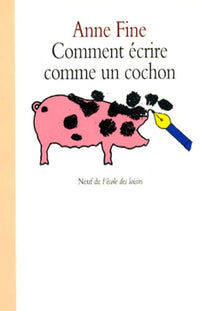 Comment écrire comme un cochon