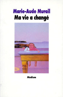 Ma vie a changé