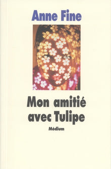 Mon amitié avec Tulipe: On ne naît pas méchant