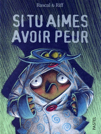 Si tu aimes avoir peur