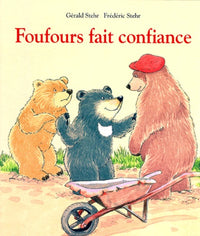 Foufours fait confiance