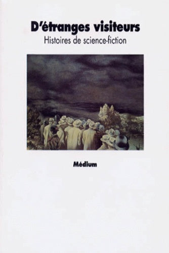 D'étranges visiteurs: Histoires de science-fiction