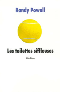 Les toilettes siffleuses