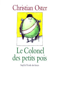 Le colonel des petits pois et autres histoires