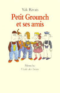 Petit Grounch et ses amis