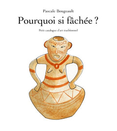 Pourquoi si fâchée