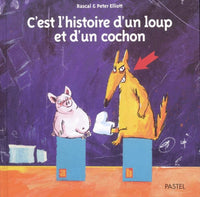C'est l'histoire d'un loup et d'un cochon