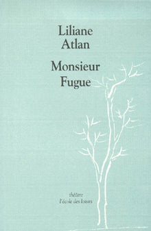 Monsieur Fugue ou le mal de terre