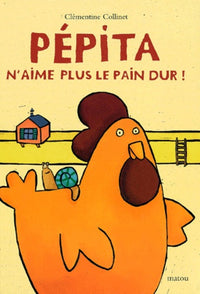 Pepita n'aime plus le pain dur