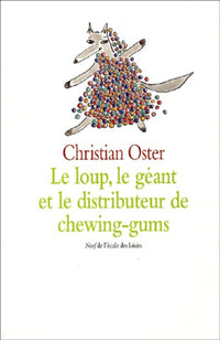 loup le geant et le distributeur de