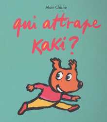 Qui attrape Kaki