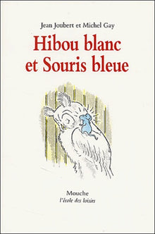 Hibou blanc et Souris bleue