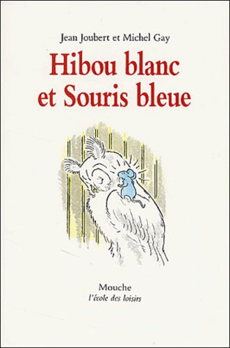 Hibou blanc et Souris bleue