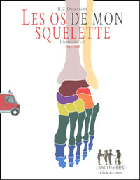 Les Os de mon squelette : L'Histoire d'une fracture