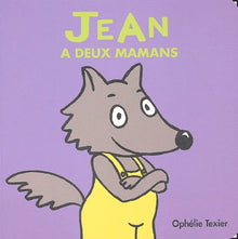 Petites familles : Jean a deux mamans