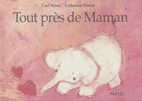 tout pres de maman