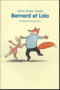 Bernard et Lola