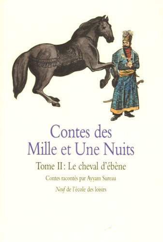 Contes des 1001 nuits - Tome 2 : Cheval d'ébène