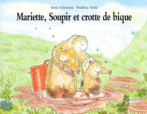 MARIETTE, SOUPIR ET CROTTE DE BIQUE
