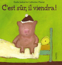 c est sur il viendra