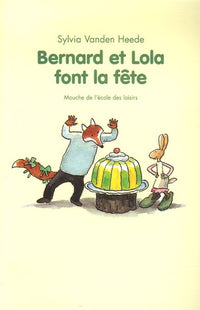Bernard et Lola font la fête