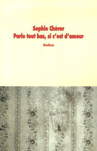 Parle tout bas si c'est d'amour