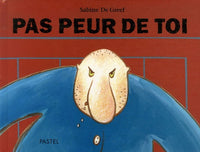 pas peur de toi