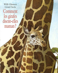 comment les girafes disent elles maman