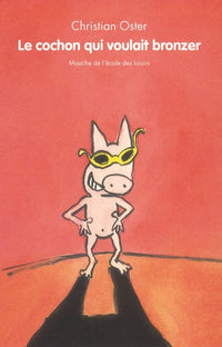 Cochon qui voulait bronzer
