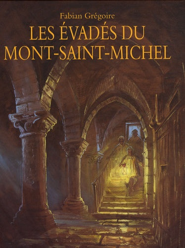 Les évadés du Mont Saint-Michel