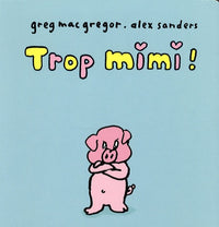 Trop mimi