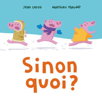 Sinon quoi ?
