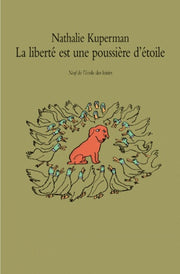 Liberte est une poussiere d etoile (La)