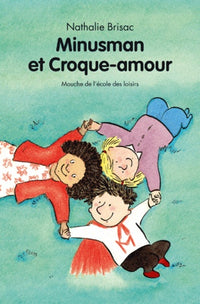 Minusman et Croque-amour