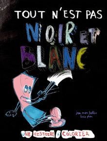 Tout n'est pas noir et blanc