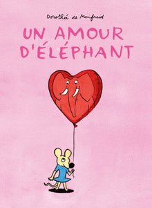 Amour d elephant (Un)