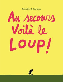Au secours Voilà le loup !