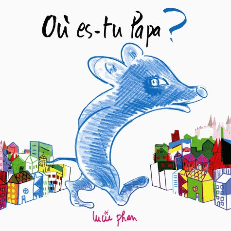 Où es-tu papa ?