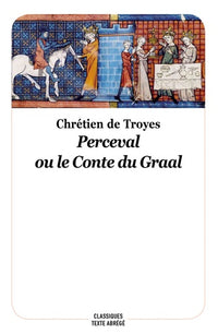 Bibliocollège - Perceval ou le conte du Graal, Chrétien de Troyes