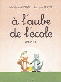 A l'aube de l'école: 3e livret