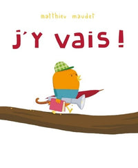 J'Y VAIS!
