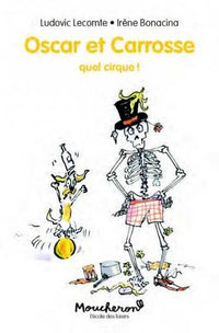 Oscar et Carrosse - Quel cirque !