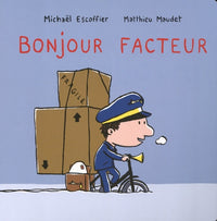 Bonjour facteur
