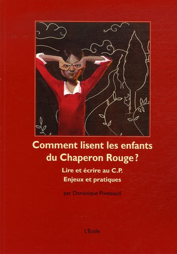 Comment lisent les enfants du Chaperon Rouge ?
