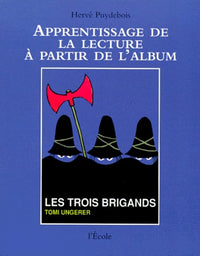 Apprentissage de la lecture à partir de l'album : Les Trois Brigands