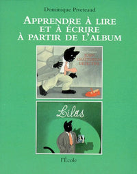 Apprendre à lire et à écrire à partir de l'album : John Chatterton détective, suivi de "Lilas"